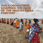 Has Coronavirus modified the face of the Maasai Mara eternally?